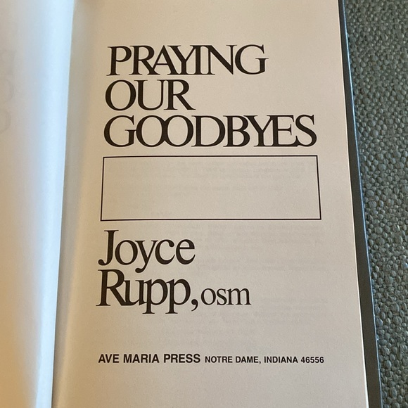 GUC hardcover book Praying our Goodbyes by Joyce Rupp, OSM - Picture 6 of 9